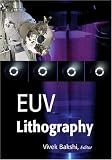 EUV Lithography (Press Monograph)