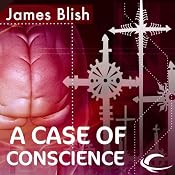 A Case of Conscience | [James Blish]