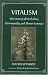 Vitalism: The History of Herbalism, Homeopathy, and Flower Essences