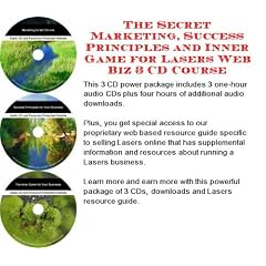 The Secret Marketing, Success Principles and Inner Game for Lasers Web Biz 3 CD Course