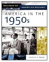 America in the 1950s (Decades of American History)
