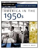 America In The 1950s (Decades of American History)