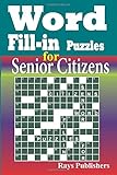 Word Fill-in Puzzles for Senior Citizens (Volume 1)
