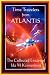 Time Travelers From Atlantis: The Collected Essays of Ida M Kannenberg