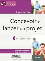 Concevoir et lancer un projet : De l'id&eacute;e au succ&egrave;s