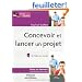 Concevoir et lancer un projet : De l'id�e au succ�s