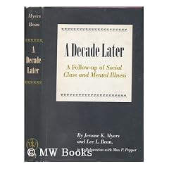 Decade Later: A Follow Up of "Social Class and Mental Illness"