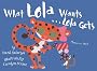 What Lola Wants... Lola Gets