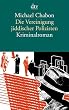 Die Vereinigung jiddischer Polizisten: Kriminalroman