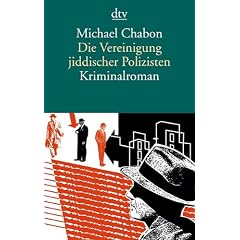 Die Vereinigung jiddischer Polizisten: Kriminalroman