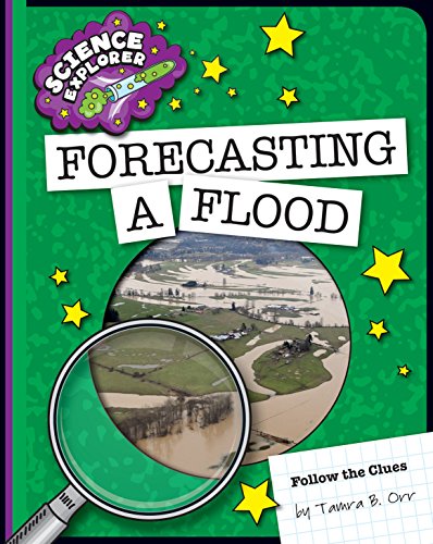 Forecasting a Flood (Explorer Library: Follow the Clues)