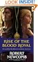 Rise of the Blood Royal: Volume III of The Destinies of Blood and Stone