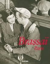 Brassa&iuml; Paris : Brassa&iuml; l'universel 1899-1984