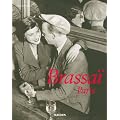 Brassai Paris 1899-1984: Brassai's Universal Art. Brassai, der Vielseitige. Brassai l' universel. 25 Jahre TASCHEN (Taschen 25th Anniversary Special Editins)