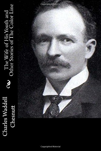 The Wife of His Youth and Other Stories of The Color Line