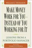 Make Money Work For YouInstead of You Working for It: Lessons from a Portfolio Manager