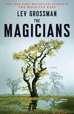 The Magicians: A Novel