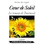 Coeur de soleil : Le roman de Tournesol de Martine Coppier