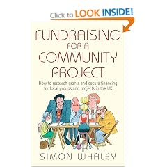Fundraising for a Community Project: How to Research Grants and Secure Financing for Local Groups and Projects in the UK