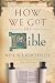 How We Got the Bible