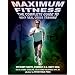 Maximum Fitness: The Complete Guide to Navy SEAL Cross Training (Military Fitness)