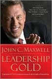 Leadership Gold: Lessons I've Learned from a Lifetime of Leading