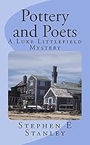 Pottery and Poets: A Luke Littlefield Mystery (Luke Littlefield Mysteries Book 3) Pottery and Poets: A Luke Littlefield Mystery (Luke Littlefield Mysteries Book 3)