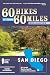 60 Hikes Within 60 Miles: San Diego: Including North, South and East Counties