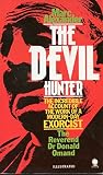 The devil hunter : an account of the work of exorcist extraordinary the Reverend Dr Donald Omand