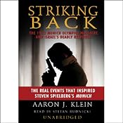 Striking Back: The 1972 Munich Olympics Massacre and Israel's Deadly Response | [Aaron J. Klein]