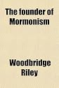 The Founder of Mormonism