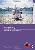 Hong Kong : becoming a Chinese global city