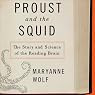 Proust and the Squid: The Story and Science of the Reading Brain