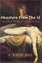 Monsters from the Id: The Rise of Horror in Fiction and Film