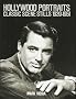 Hollywood Portraits: Classic Scene Stills 1939-1951