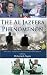 The Al Jazeera Phenomenon: Critical Perspectives on New Arab Media