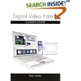 Digital Video Editing: A User's Guide