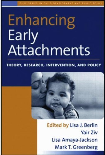 Enhancing Early Attachments: Theory, Research, Intervention, and Policy (Duke Series in Child Development and Public Policy) 1st (first) edition published by The Guilford Press (2007) Paperback