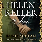 Helen Keller in Love | [Rosie Sultan]