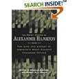 The Many Faces of Alexander Hamilton: The Life and Legacy of America's Most Elusive Founding Father