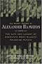 The Many Faces of Alexander Hamilton: The Life and Legacy of America's Most Elusive Founding Father The Many Faces of Alexander Hamilton: The Life and Legacy of America's Most Elusive Founding Father