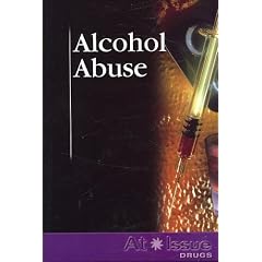 Alcohol Abuse (At Issue (Paperback))