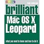 Brilliant Mac OSX Leopard: What You Need to Know and How to Do it