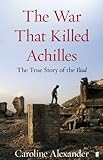 The war that killed Achilles
