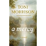 A Mercy ~ Toni Morrison