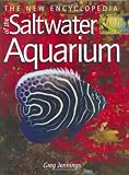 The New Encyclopedia of the Saltwater Aquarium