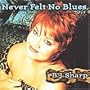 Never Felt No Blues