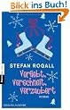 Verliebt, verschneit, verzaubert: Roman