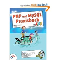 PHP und MySQL Praxisbuch f�r Kids (mitp f�r Kids)