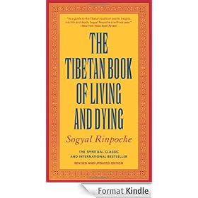 The Tibetan Book of Living and Dying: The Spiritual Classic & International Bestseller: Revised and Updated Edition